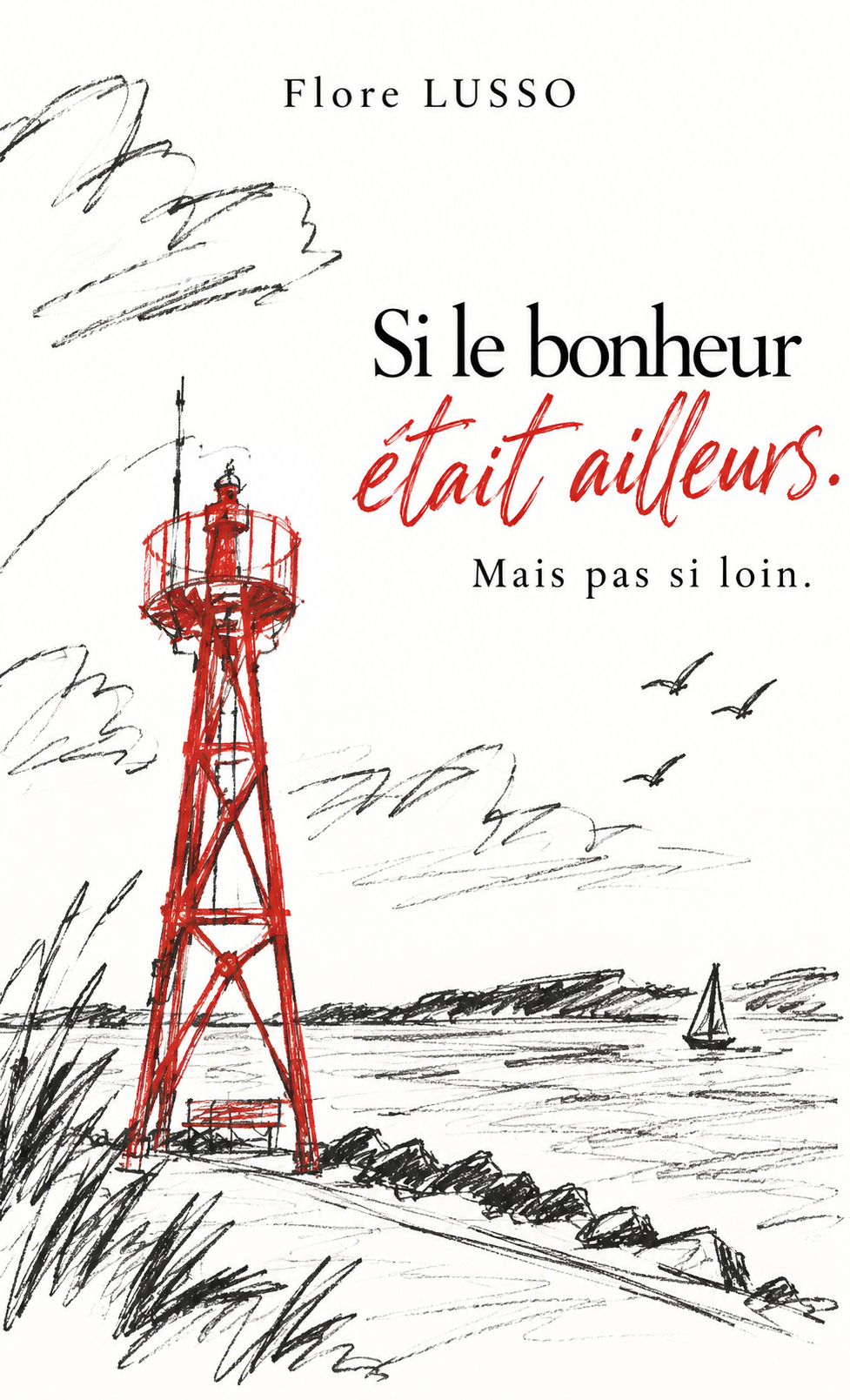 Couverture du livre « Si le bonheur était ailleurs. Mais pas si loin. » de Flore Lusso